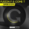 Superb Fly (Original Mix) - Fusion F&Come T