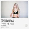 Ready for Love(feat. Chloe Angelides) (Chardy Remix) - Felix Cartal&Chloe Angelides