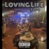 Loving Life (Explicit) - $moove