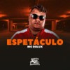 Espetáculo (Explicit) - Mc Delux&Dj Lello