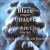 We Are One (Blaze Shrine Horn Mix) - Udaufl