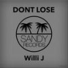 Dont Lose (Original Mix) - Willi J