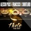 Flute(Body Blown) (Ibiza Festival Remix) - Alessio Pras&Francisco&ShortLord