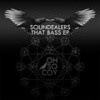 That Bass (Original Mix) - Soundealers