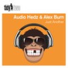 Just Another (Edit) - Audio Hedz&Alex Burn