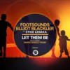 Let Them Be (Vocal Mix) - Footsounds&Elliot Blackler&Stige Lebaka