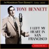 I Left My Heart in San Francisco - Tony Bennett&Marty Manning Orchestra