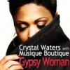 Gypsy Woman (Gianni Coletti vs KeeJay Freak Sun Cream Mix) - Crystal Waters&Musique Boutique