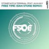 Free Time (Dan Stone Extended Remix) - Stoneface&Ava Kay&Terminal