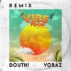 Vibe Boa (Radio Edit|Douth! Remix) - Voraz&Carol Passos&Douth!