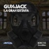 La Gran Estafa - Gunjack