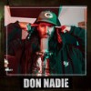 Don Nadie (Explicit) - La Casa Del Hip Hop Colombiano&Casi Nadie