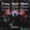 Friday Night Motive (Explicit) - Jok$han