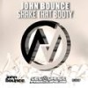 Shake That Booty (Original Mix) - John Bounce