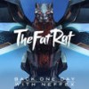 Back One Day (Outro Song) - TheFatRat&NEFFEX