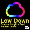 Low Down (Miko Jackson's Electrobossa Radio Edit) - Groove Knights&Rachel Zelcer