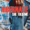 She Told Me - Hibernate