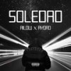 Soledad (Explicit) - Ailow&AYDRO