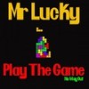 Play The Game(No Way Out) - Mr Lucky