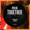 Together (Short Edit) - Per QX