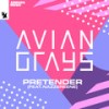 Pretender - Avian Grays&Nazzereene