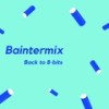 Back to 8-Bits (Original Mix) - Baintermix