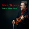 Jesu, Joy of Man's Desiring - Mark O'Connor&Mark O’Connor