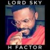 H Factor - Lord Sky