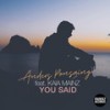 You Said(feat. Kaia Mainz) - Anders Ponsaing&Kaia Mainz