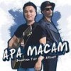 Apa Macam - Jonathan Tse&Altimet