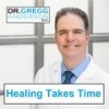 Healing Takes Time - Dr. Gregg Anderson&D.C. Têil