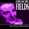 The First Time I Saw You - Gracie Fields