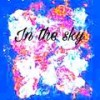 In the sky (Explicit) - TreyTJ