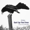 Get Up I'm Free (Original Mix) - Ithaka