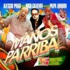 Manos Pa'rriba (Radio Version) - Rico Caliente&Alessio Pras&Papa London