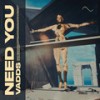 Need You - VADDS