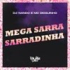 Mega Sarra Sarradinha (Explicit) - Dj Nando&Mc Dioguinho