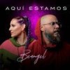 Aquí Estamos - Beangel&Angel Arce&Will Corujo&Ahmed Barroso