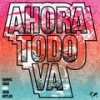 Ahora Todo Va (Gorgon City Remix) - Dennis Cruz&Josh Butler&Gorgon City