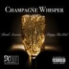 Champagne Whisper(feat. Trippythakid) (Explicit) - Brad Averna&TrippyThaKid