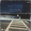 Watered Down - Toshi