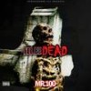 I'LL BE DEAD (Explicit) - Mr.100&Edward Burns