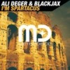 I'm Spartacus (Extended Mix) - Ali Deger&Blackjax