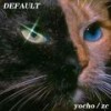 DEFAULT / 默 - yocho