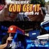 Gon Get It (feat. Mello P.R) (Explicit) - KingMak&Mello P.R