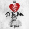 Si Te Vas (Explicit) - Dirty Sanchez 47