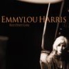 I Don't Wanna Talk About It Now - Emmylou Harris