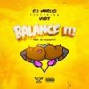 Balance It (Explicit) - Eli Marliq&Vybz