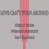 Love Can't Turn Around - Wendy August&Ian Barras&Kelly Page&Isaac Hayes&Jesse Saunders