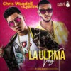 La Ultima Vez - Chris Wandell&Lyanno